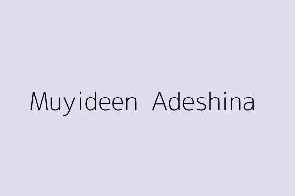 Muyideen  Adeshina 